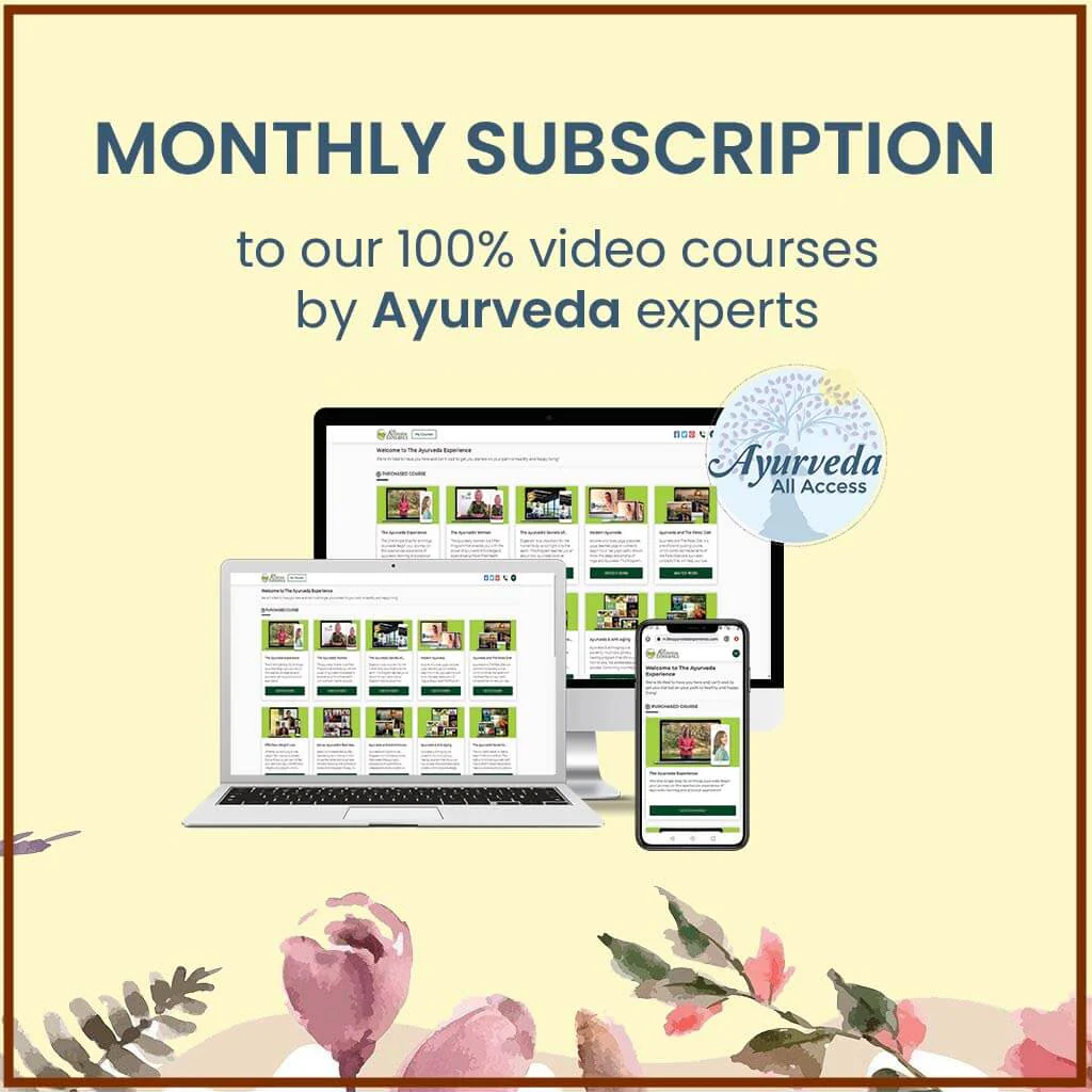 Ayurveda All Access - Monthly Subscription to All Ayurveda Video Courses