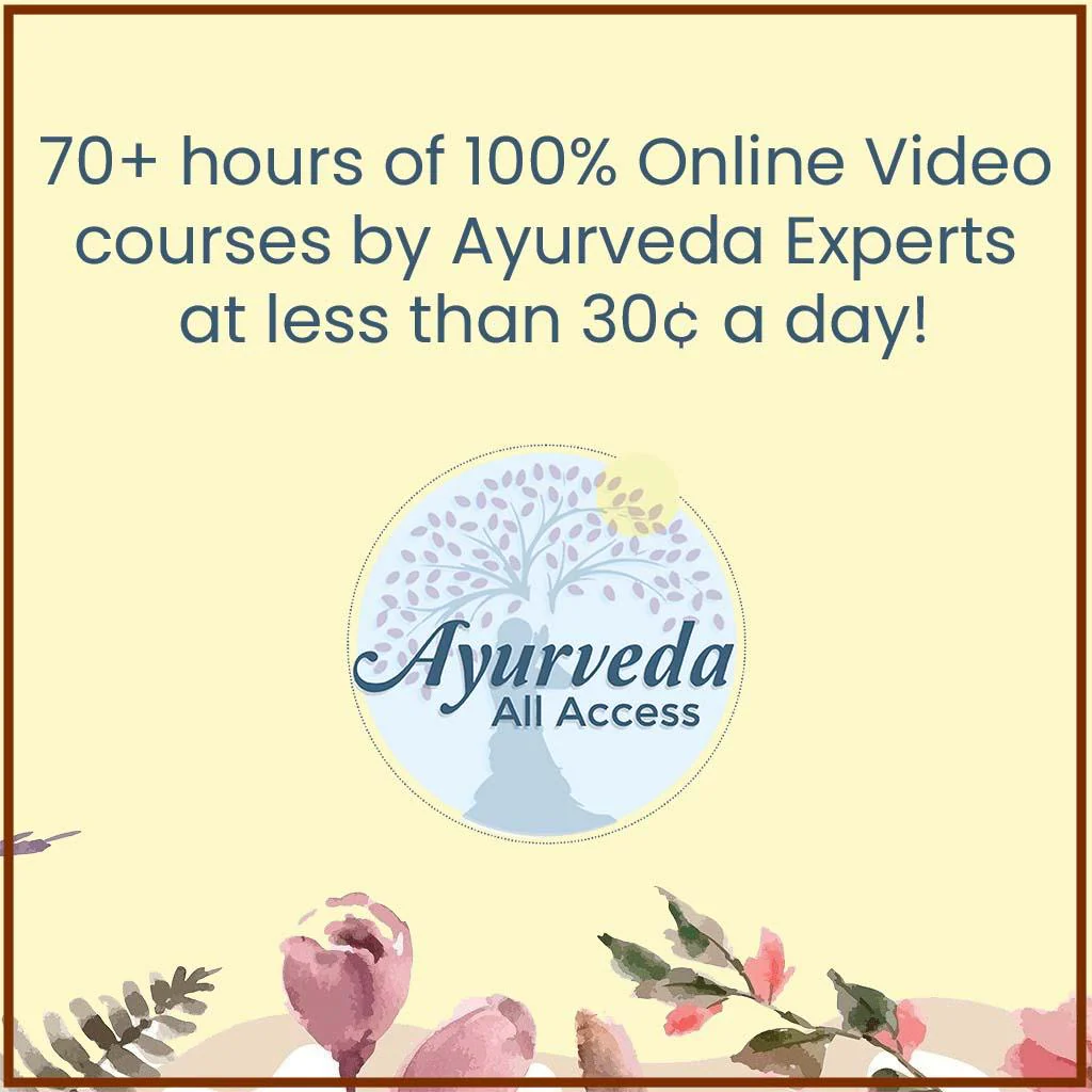 Ayurveda All Access - Subscription to All Ayurveda Video Courses